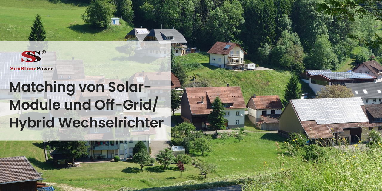 Wie werden Solarmodule für Off-Grid/Hybrid Wechselrichter konfiguriert? | Sunstone Power