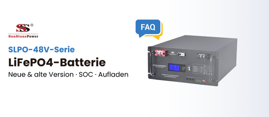 FAQ zu den 48V LiFePO4-Batterien der SLPO-Serie | Sunstone